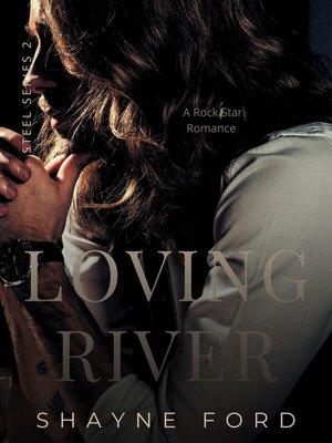 cover image of Loving River, a Rock Star Romance